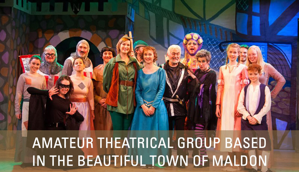 Amateur Theatrical Group based in the beautiful town of Maldon
